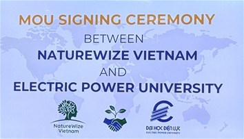 Tăng cường hợp tác giáo dục và phát triển bền vững giữa Trường Đại học Điện lực và NatureWize Vietnam